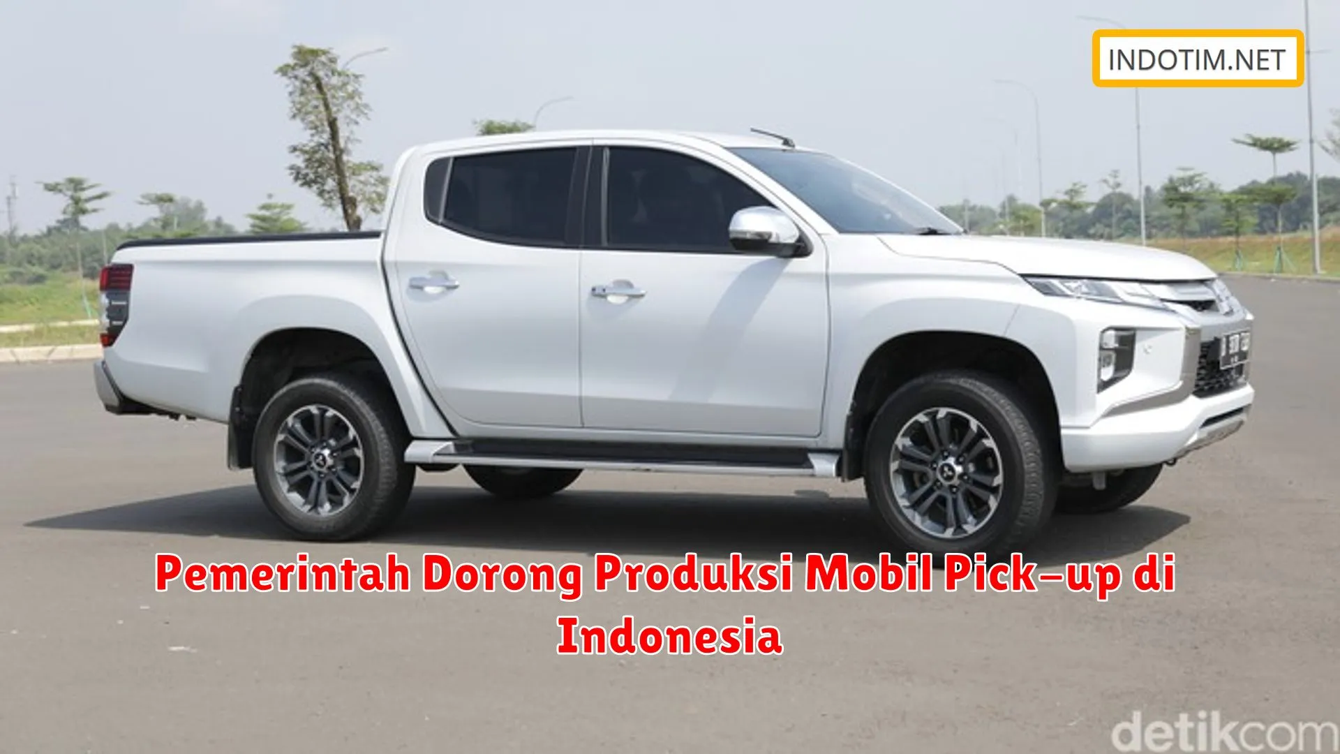 Pemerintah Dorong Produksi Mobil Pick-up di Indonesia
