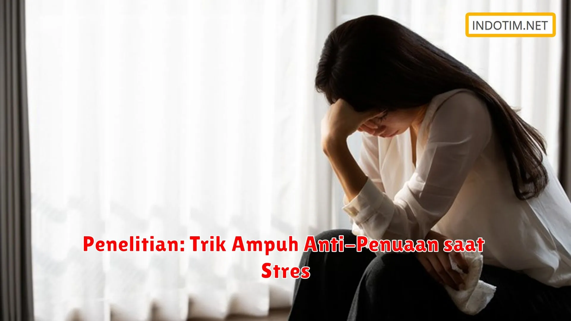 Penelitian: Trik Ampuh Anti-Penuaan saat Stres