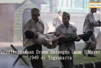 Penyelenggaraan Drama Serangan Umum 1 Maret 1949 di Yogyakarta