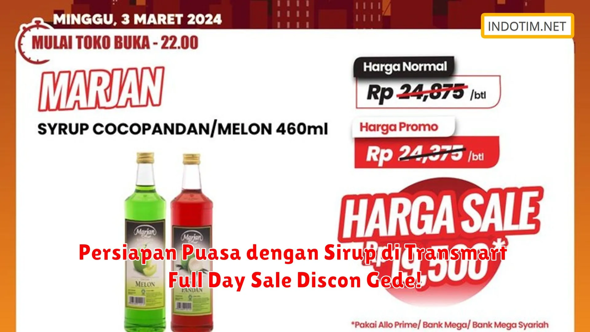 Persiapan Puasa dengan Sirup di Transmart Full Day Sale Discon Gede!