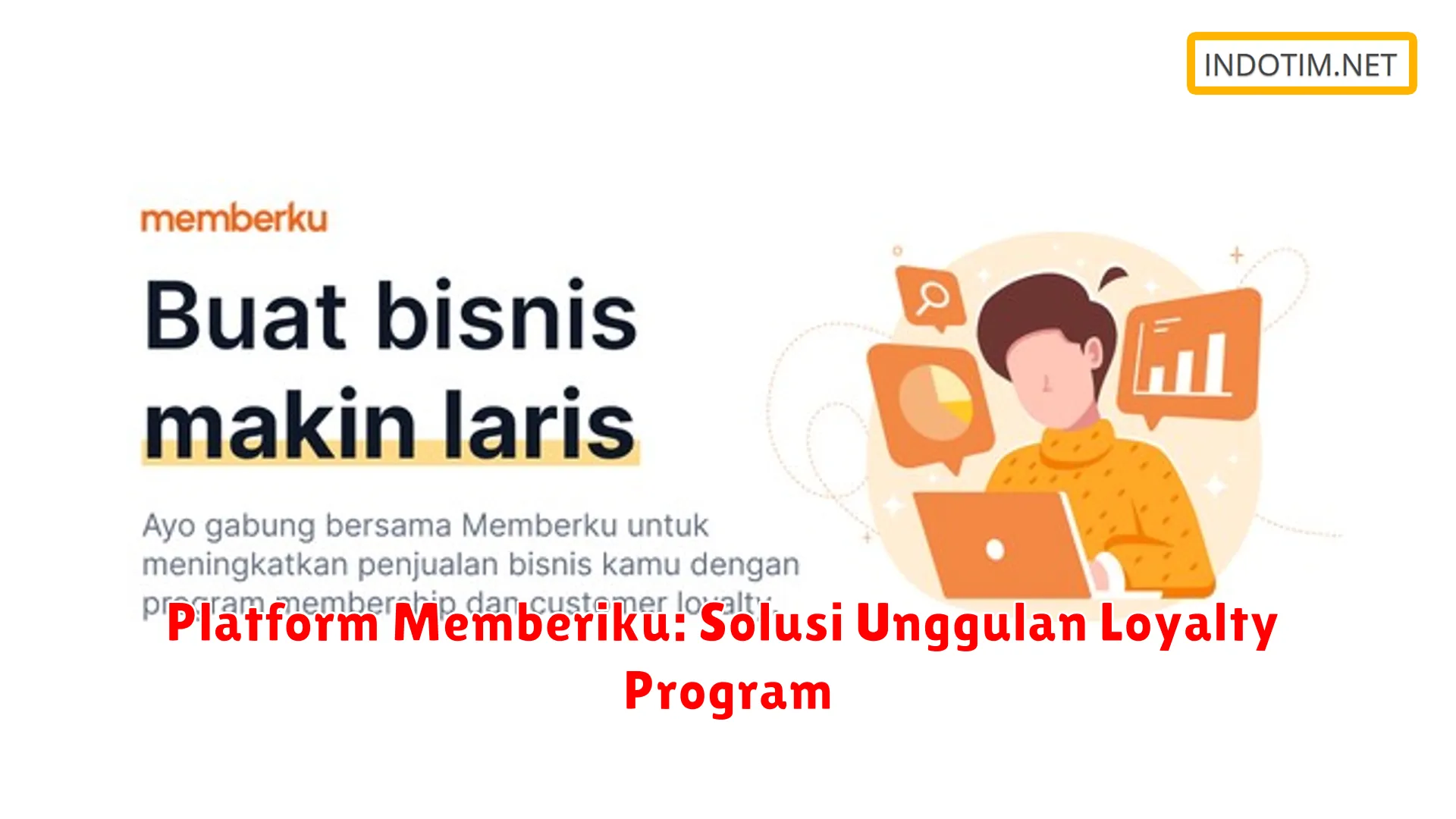 Platform Memberiku: Solusi Unggulan Loyalty Program