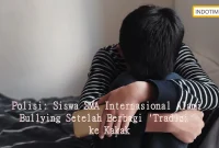 Polisi: Siswa SMA Internasional Alami Bullying Setelah Berbagi 'Tradisi' ke Kakak