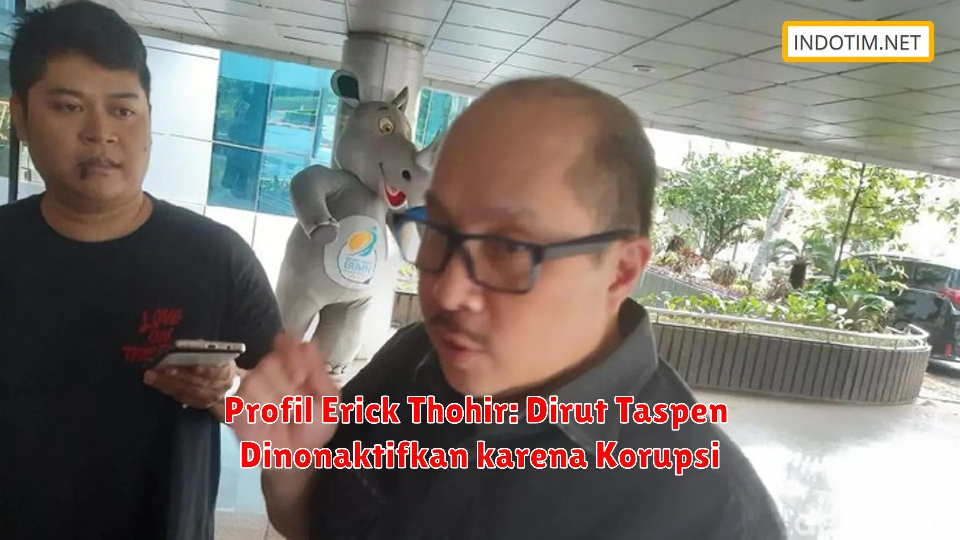 Profil Erick Thohir: Dirut Taspen Dinonaktifkan karena Korupsi