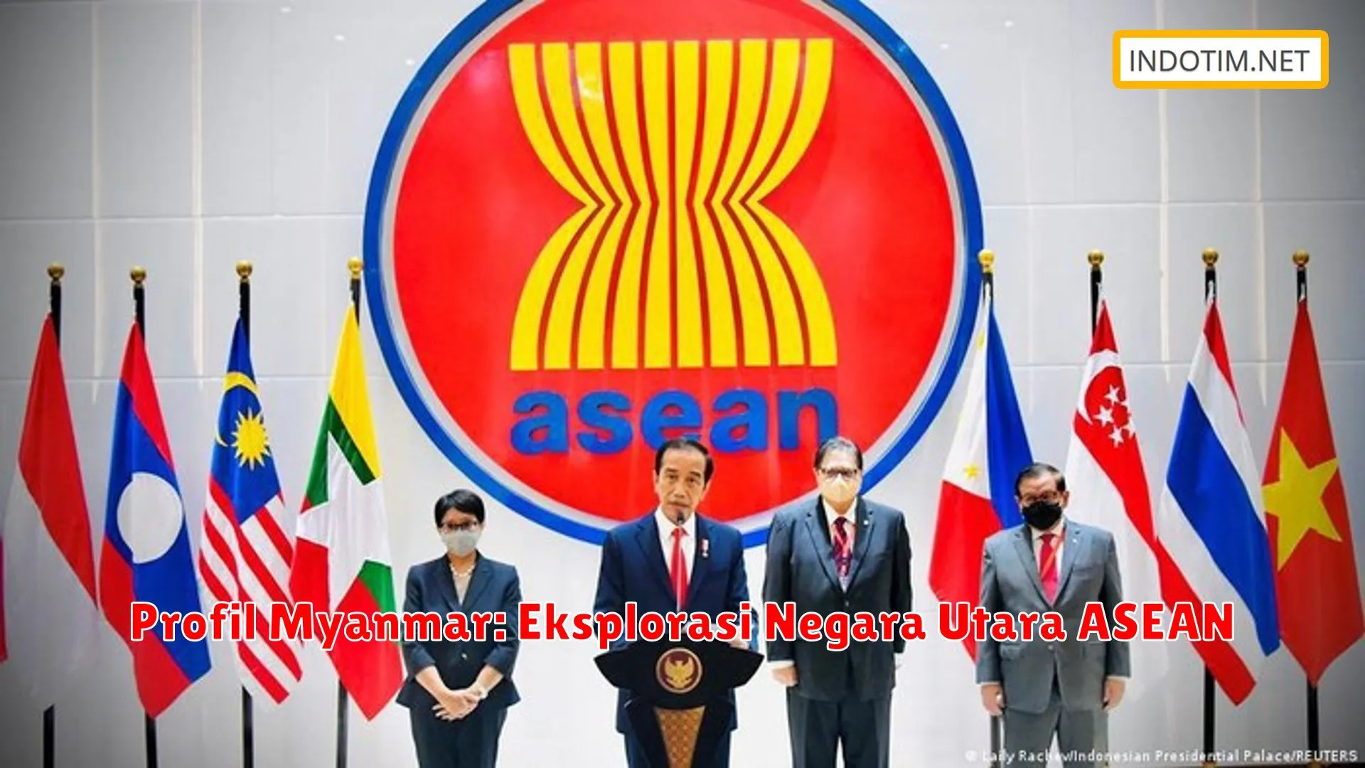 Profil Myanmar: Eksplorasi Negara Utara ASEAN