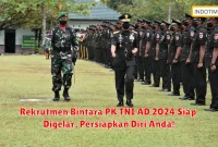 Rekrutmen Bintara PK TNI AD 2024 Siap Digelar, Persiapkan Diri Anda!