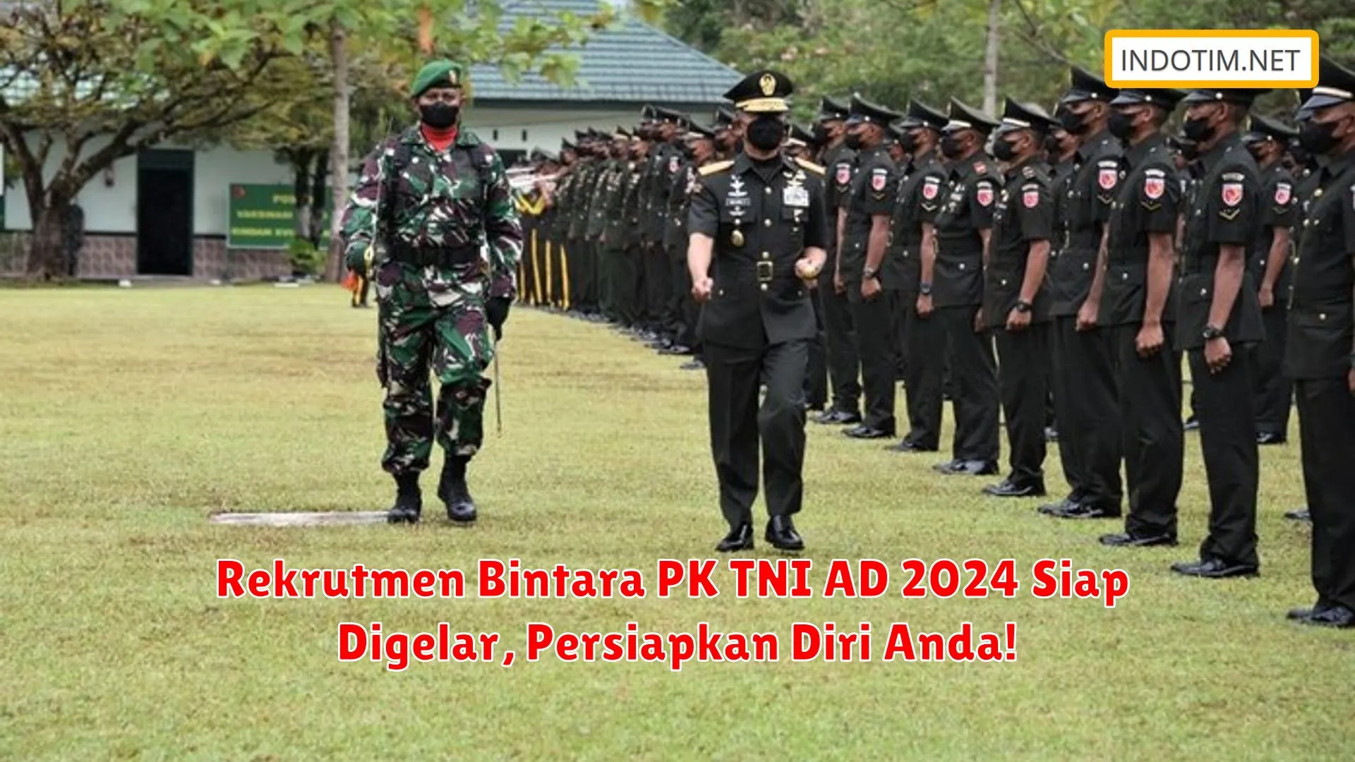 Rekrutmen Bintara PK TNI AD 2024 Siap Digelar, Persiapkan Diri Anda!