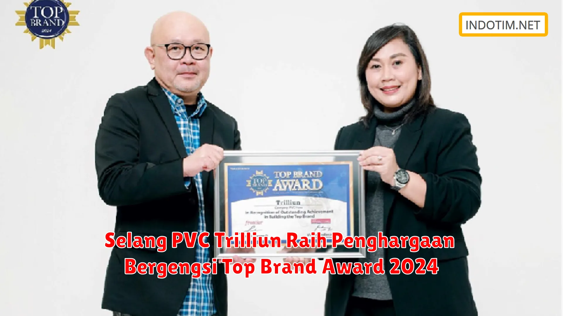 Selang PVC Trilliun Raih Penghargaan Bergengsi Top Brand Award 2024