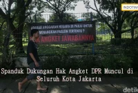Spanduk Dukungan Hak Angket DPR Muncul di Seluruh Kota Jakarta