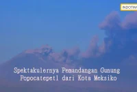 Spektakulernya Pemandangan Gunung Popocatepetl dari Kota Meksiko