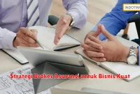 Strategi Broker Asuransi untuk Bisnis Kuat