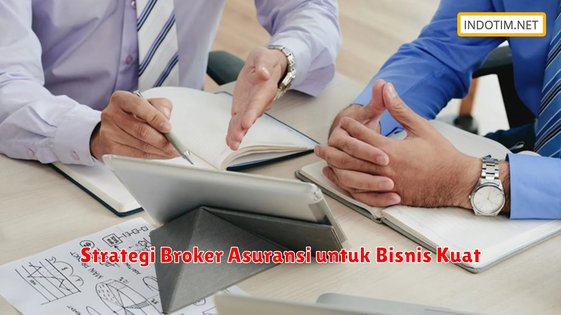 Strategi Broker Asuransi untuk Bisnis Kuat