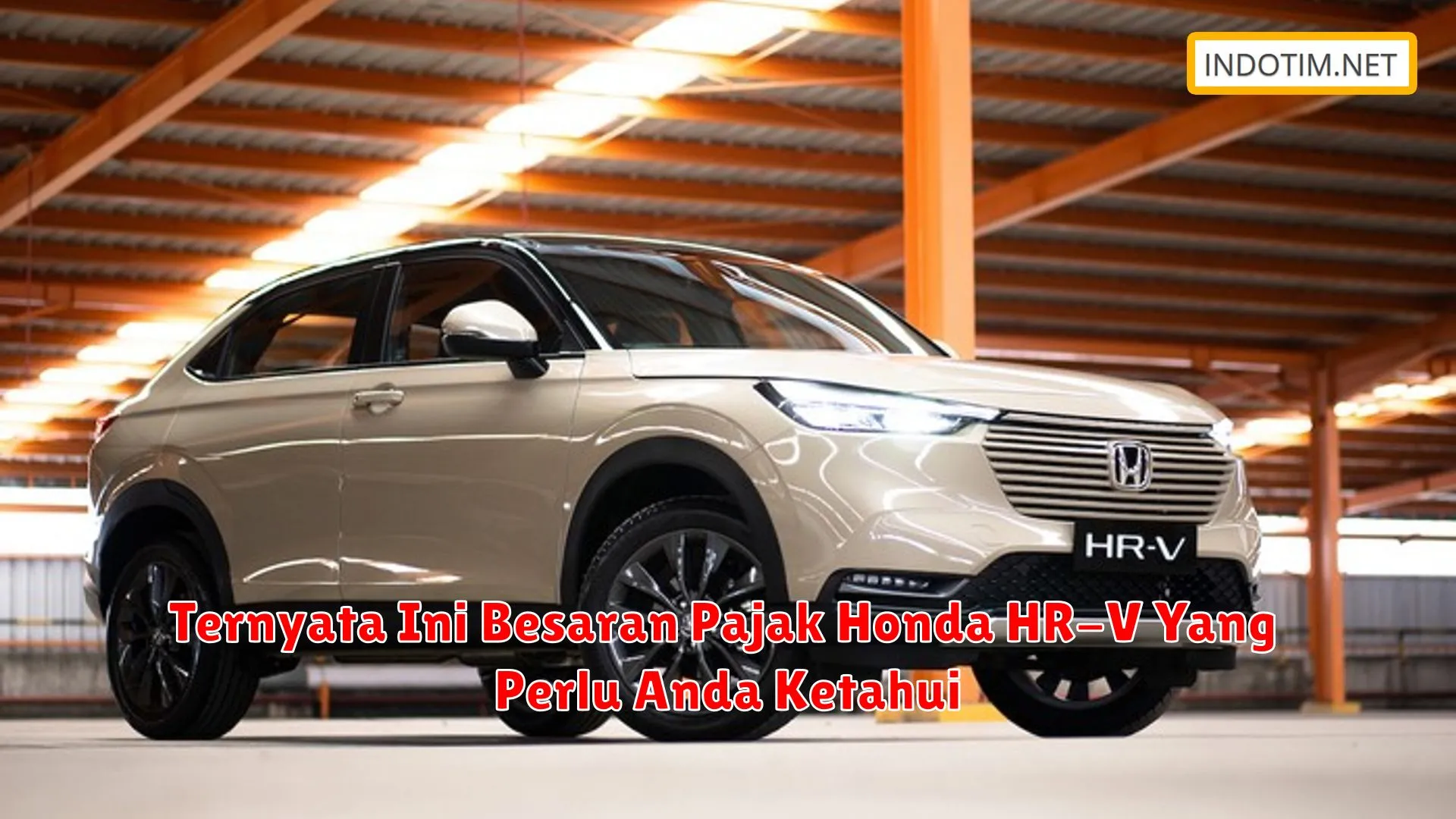 Ternyata Ini Besaran Pajak Honda HR-V Yang Perlu Anda Ketahui