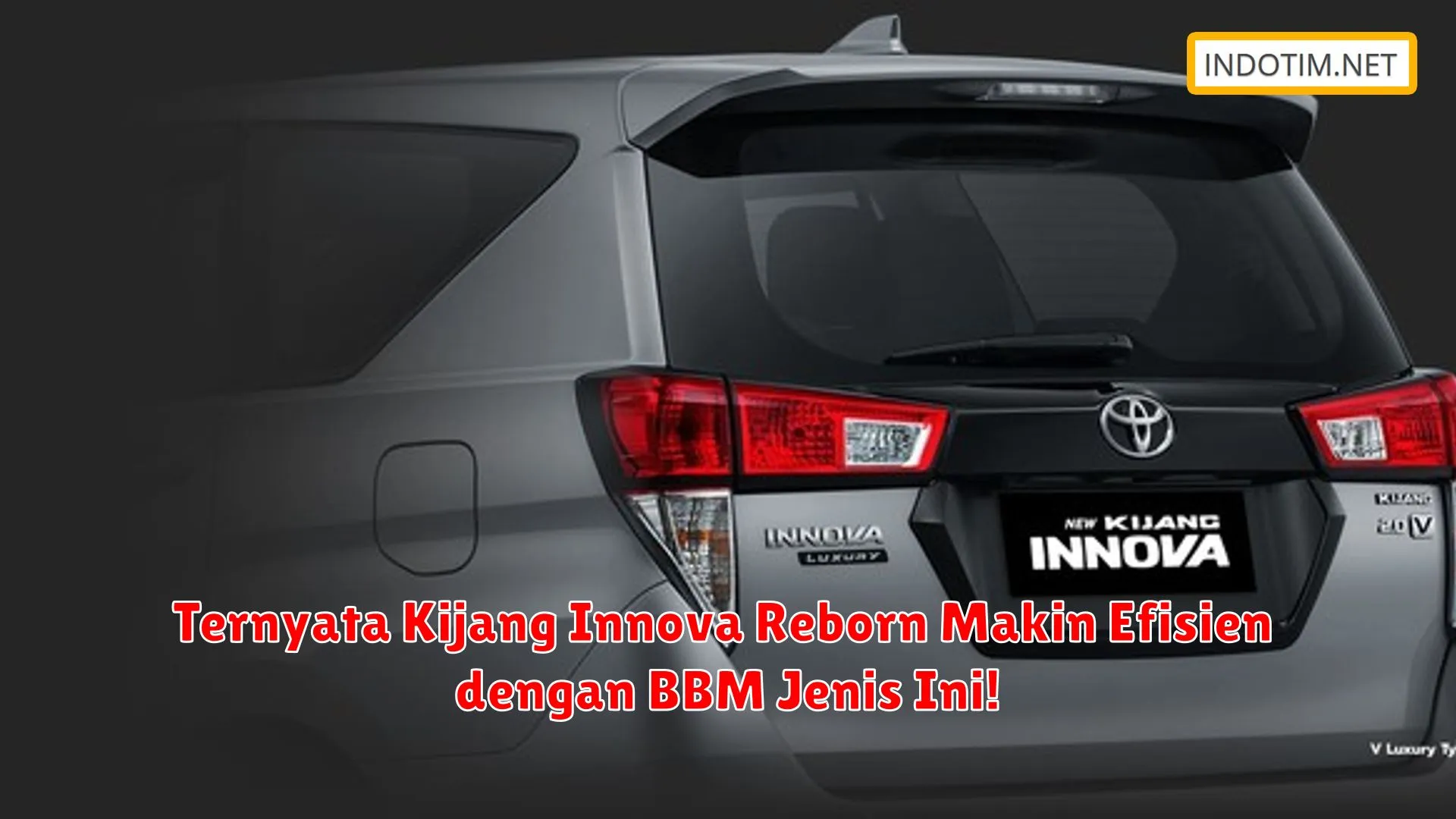 Ternyata Kijang Innova Reborn Makin Efisien dengan BBM Jenis Ini!