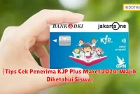 {Tips Cek Penerima KJP Plus Maret 2024: Wajib Diketahui Siswa}