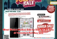 Wow! Diskon Kulkas Side by Side Rp 3,4 Juta di Transmart Full Day Sale