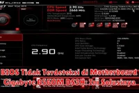 BIOS Tidak Terdeteksi di Motherboard Gigabyte B560M DS3H: Ini Solusinya