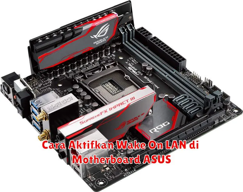 Cara Aktifkan Wake On LAN di Motherboard ASUS