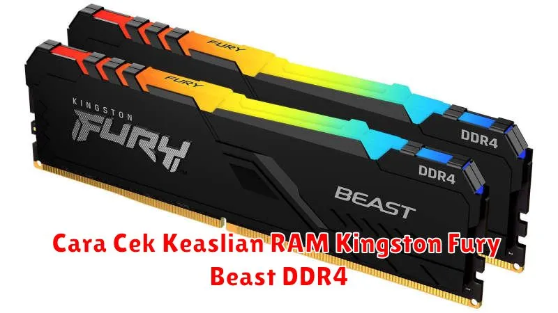 Cara Cek Keaslian RAM Kingston Fury Beast DDR4