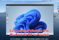 Cara Instalasi Windows 11 di MacBook Air M1 via Parallels