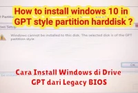 Cara Install Windows di Drive GPT dari Legacy BIOS