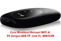 Cara Membuat Hotspot WiFi di PC dengan USB TP-Link TL-WN722N