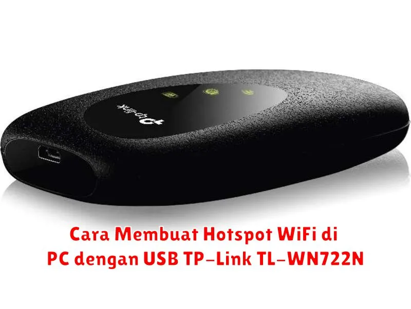 Cara Membuat Hotspot WiFi di PC dengan USB TP-Link TL-WN722N