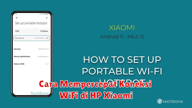 Cara Mempercepat Koneksi WiFi di HP Xiaomi