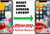 Cara Mengatur Ulang Tampilan Home Screen Secara Default