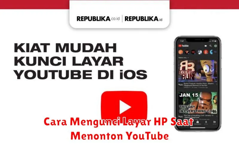 Cara Mengunci Layar HP Saat Menonton YouTube