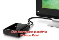 Cara Menyambungkan HP ke TV Tanpa Kabel
