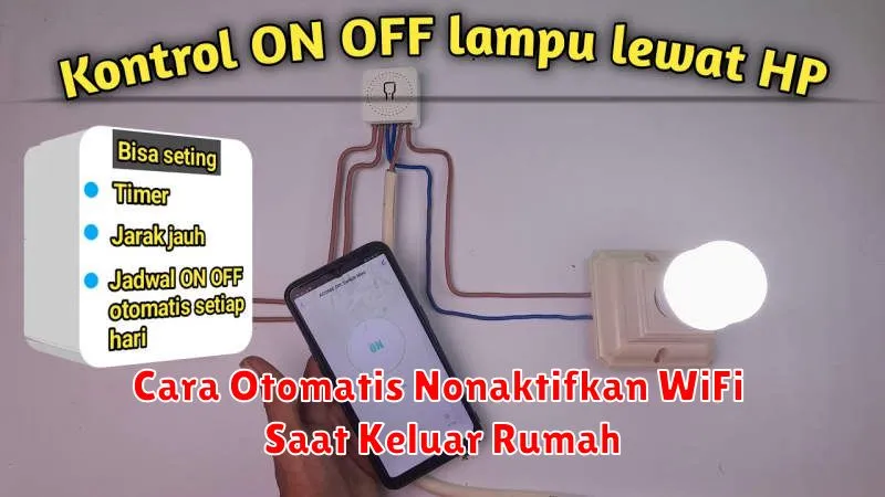 Cara Otomatis Nonaktifkan WiFi Saat Keluar Rumah