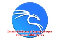 Install Kali Linux di Laptop dengan Processor AMD Ryzen