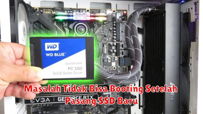 Masalah Tidak Bisa Booting Setelah Pasang SSD Baru
