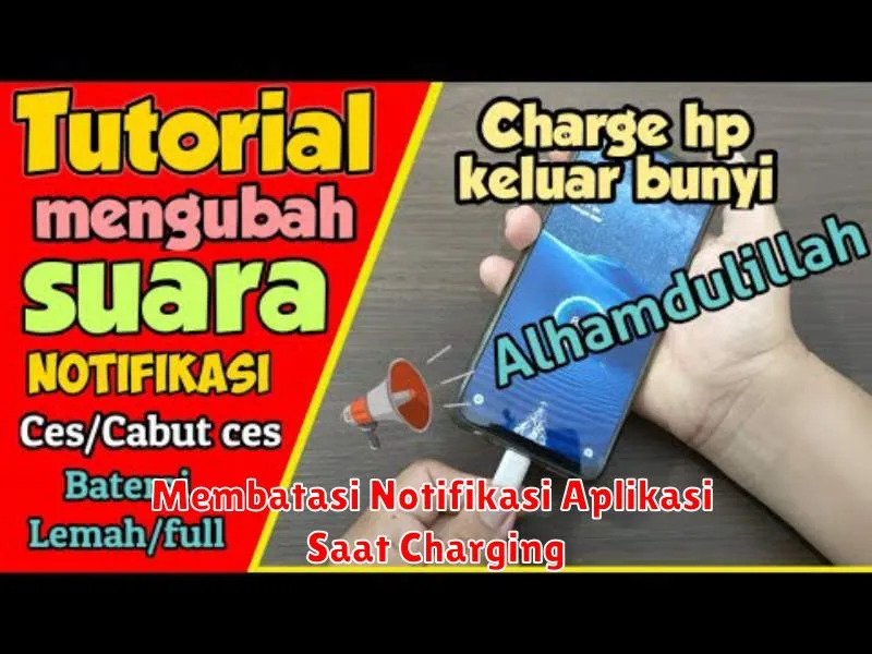 Membatasi Notifikasi Aplikasi Saat Charging