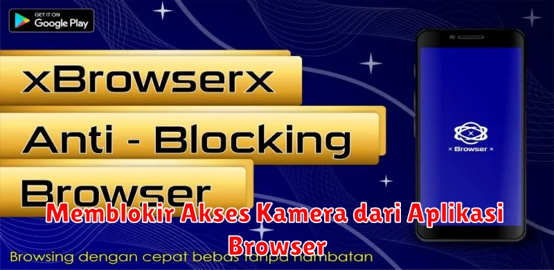 Memblokir Akses Kamera dari Aplikasi Browser