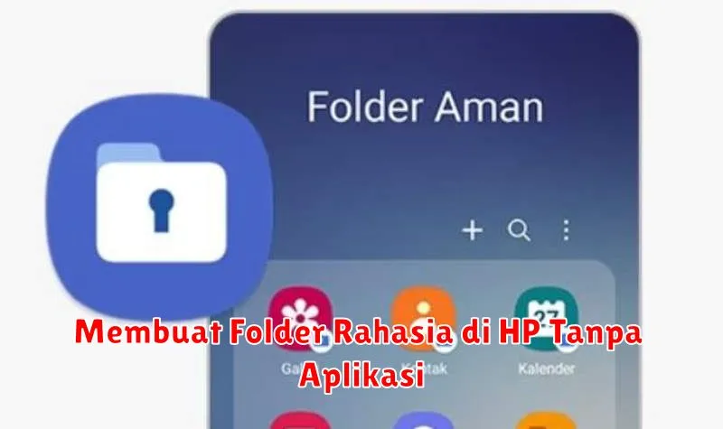 Membuat Folder Rahasia di HP Tanpa Aplikasi