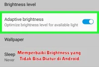 Memperbaiki Brightness yang Tidak Bisa Diatur di Android