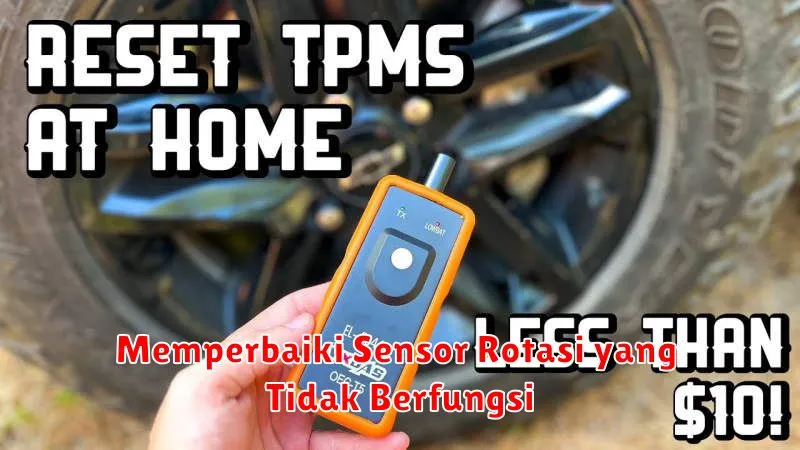 Memperbaiki Sensor Rotasi yang Tidak Berfungsi