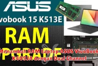 Menambah RAM Laptop ASUS VivoBook X409JA dengan Dual Channel