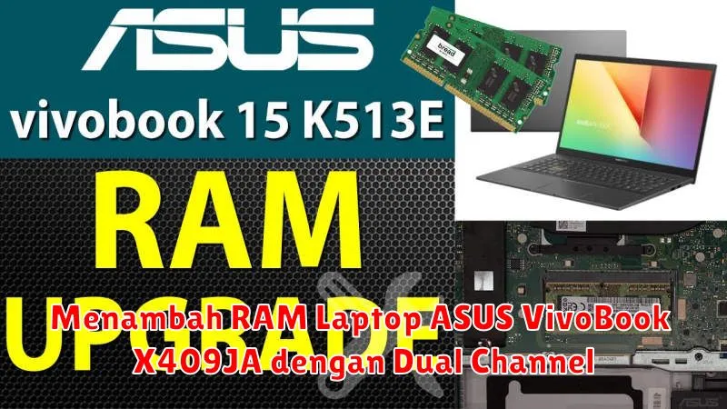 Menambah RAM Laptop ASUS VivoBook X409JA dengan Dual Channel