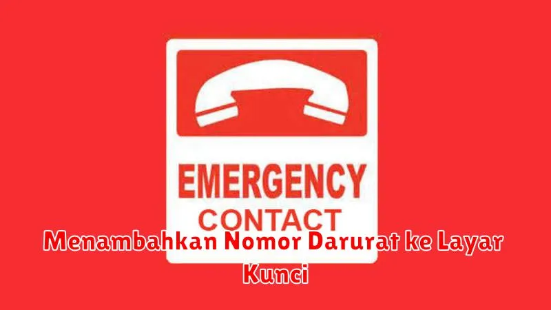 Menambahkan Nomor Darurat ke Layar Kunci