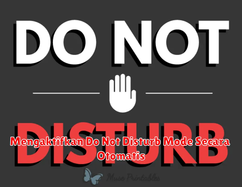 Mengaktifkan Do Not Disturb Mode Secara Otomatis