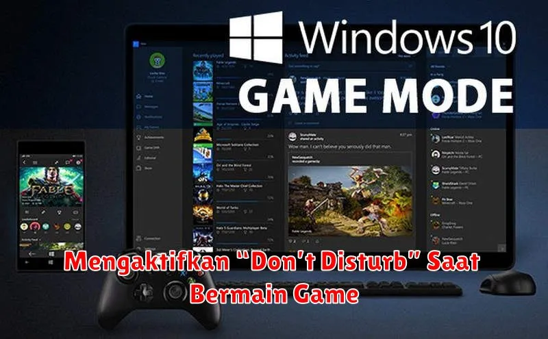 Mengaktifkan “Don’t Disturb” Saat Bermain Game