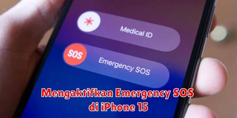 Mengaktifkan Emergency SOS di iPhone 15