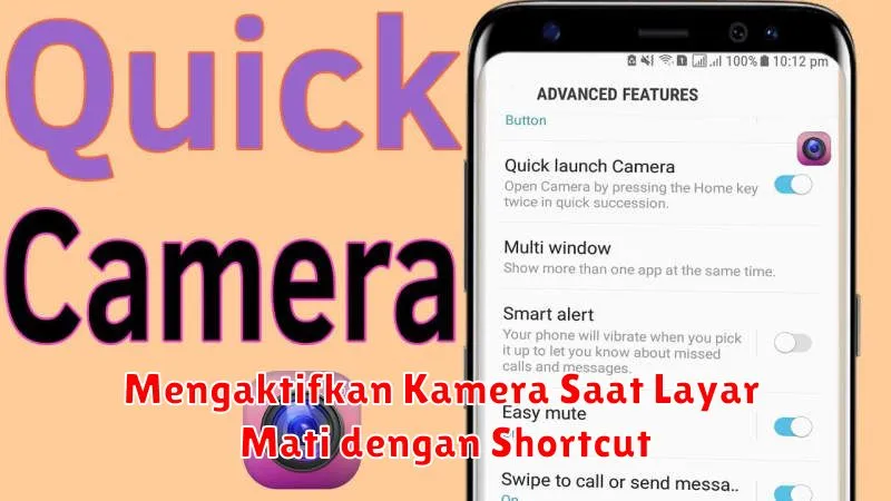 Mengaktifkan Kamera Saat Layar Mati dengan Shortcut