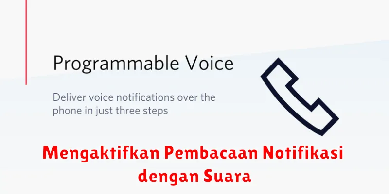 Mengaktifkan Pembacaan Notifikasi dengan Suara