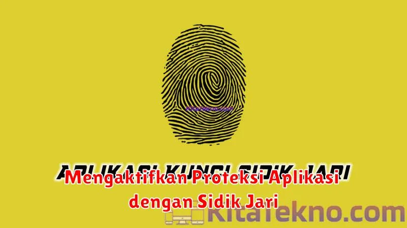 Mengaktifkan Proteksi Aplikasi dengan Sidik Jari