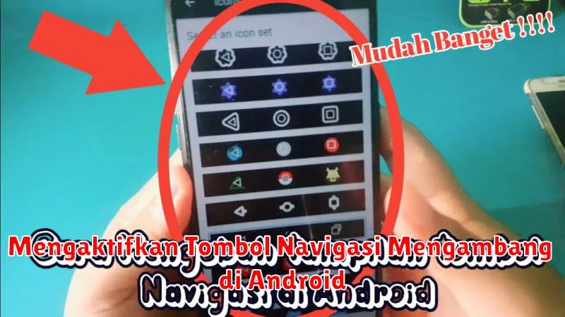 Mengaktifkan Tombol Navigasi Mengambang di Android