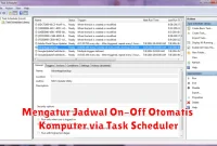 Mengatur Jadwal On-Off Otomatis Komputer via Task Scheduler