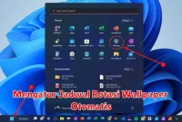 Mengatur Jadwal Rotasi Wallpaper Otomatis